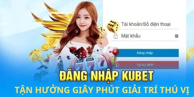 Đăng Nhập Kubet - Hướng Dẫn Thành Công Chỉ Trong 1 Phút 3 Chỉ dẫn cách đăng nhập mà các bạn nên nắm vững